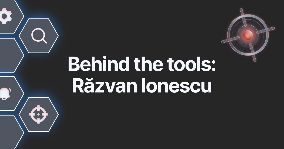 Read the article titled Behind the Tools: RÄzvan Ionescu on the growth mindset, insatiable curiosity, and being comfortable with change in ethical hacking